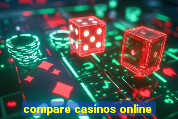 compare casinos online