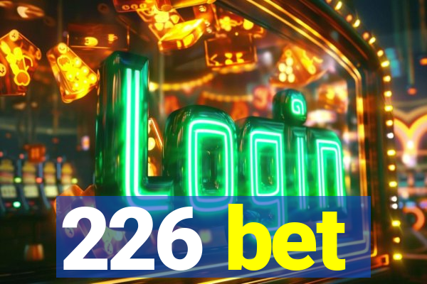 226 bet