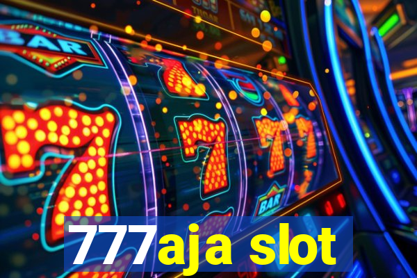 777aja slot