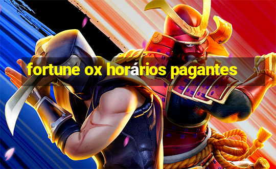 fortune ox horários pagantes