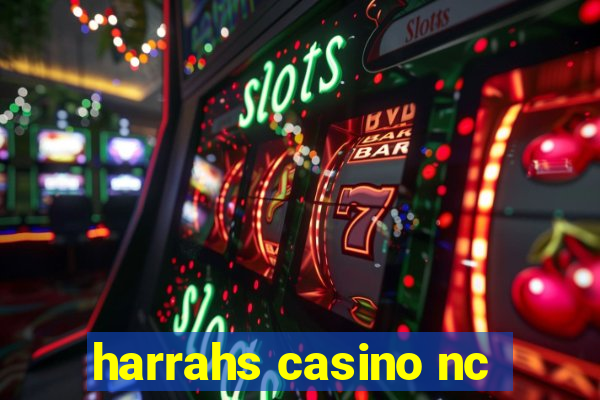 harrahs casino nc