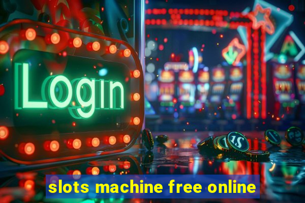 slots machine free online