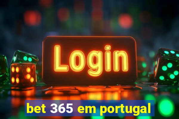 bet 365 em portugal