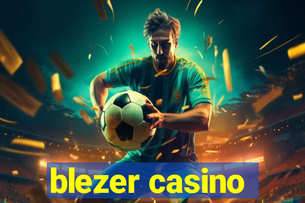 blezer casino