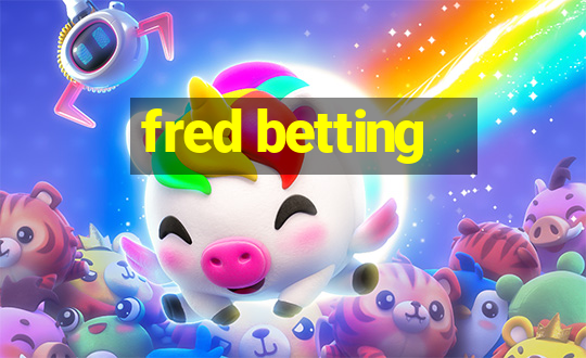 fred betting