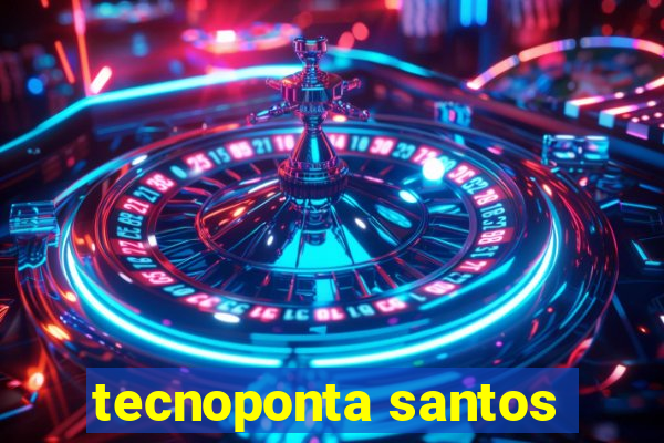 tecnoponta santos