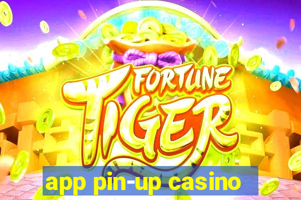 app pin-up casino