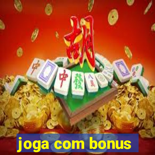 joga com bonus