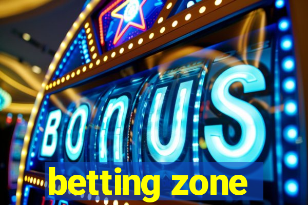 betting zone