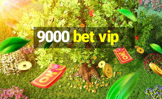 9000 bet vip