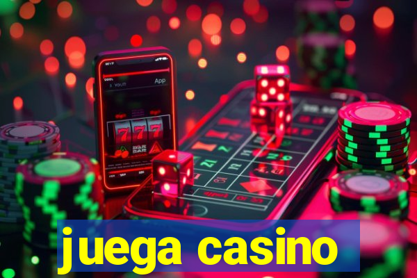 juega casino