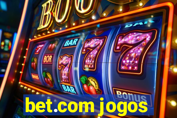 bet.com jogos