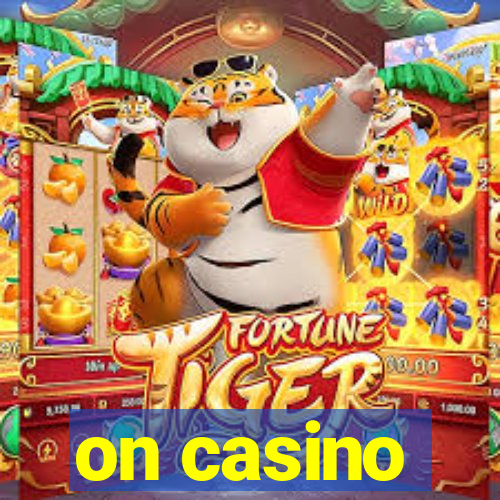 on casino