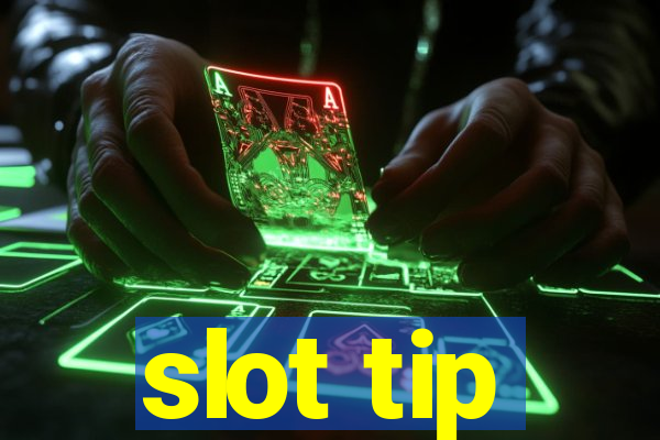 slot tip