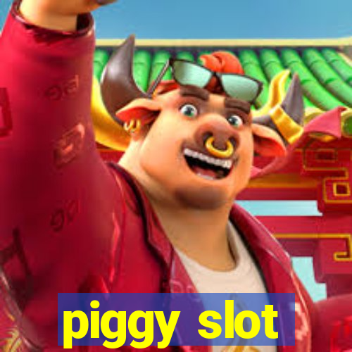 piggy slot