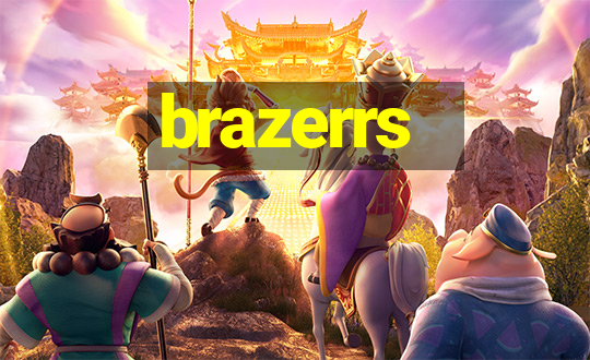 brazerrs