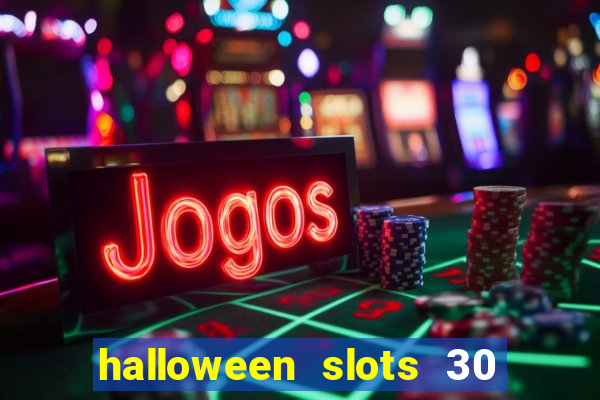 halloween slots 30 linhas online