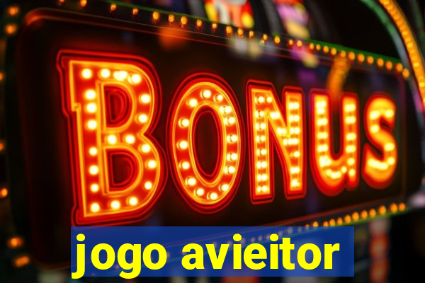 jogo avieitor