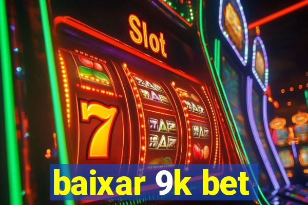 baixar 9k bet