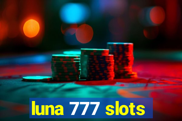 luna 777 slots