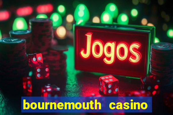 bournemouth casino opening hours