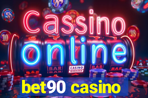 bet90 casino