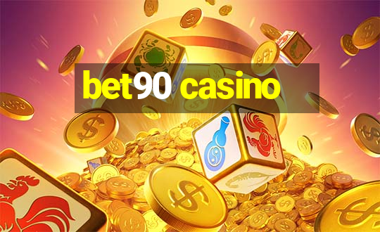 bet90 casino