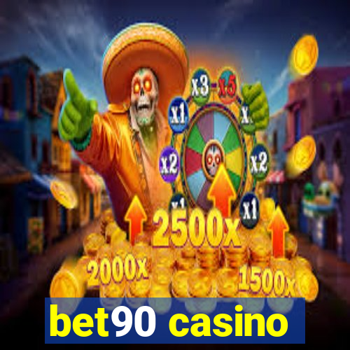 bet90 casino