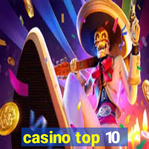 casino top 10