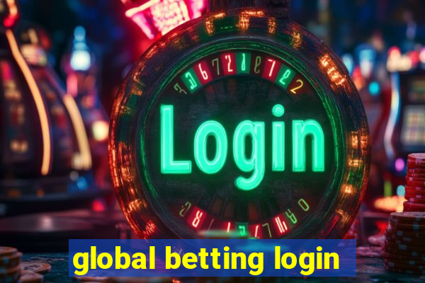 global betting login