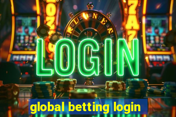 global betting login