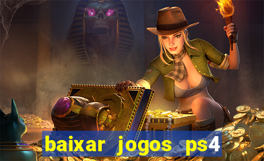 baixar jogos ps4 pkg pt-br