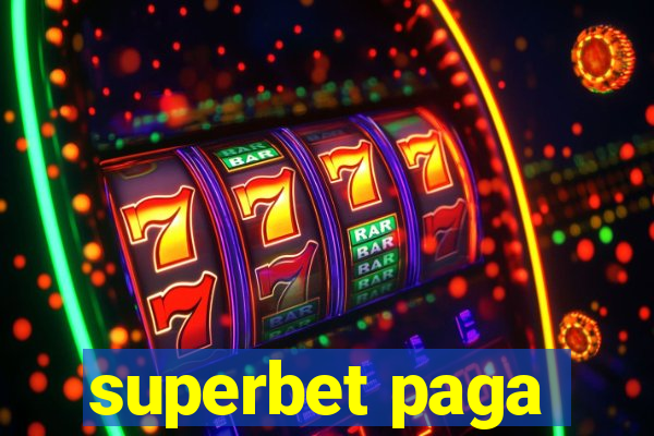 superbet paga