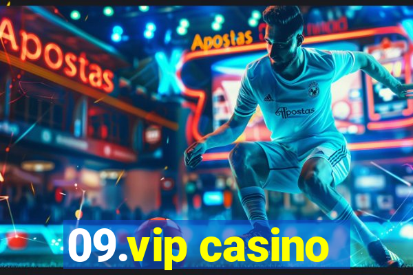 09.vip casino