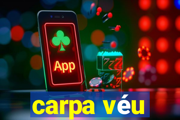 carpa véu