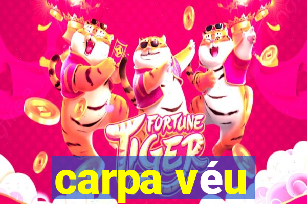 carpa véu