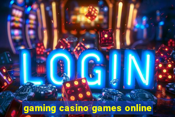 gaming casino games online