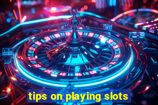 tips on playing slots