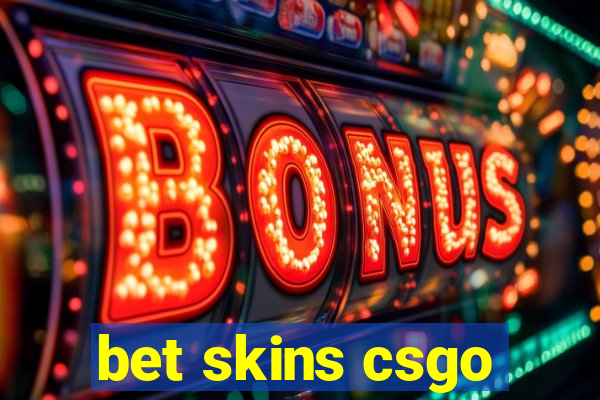 bet skins csgo