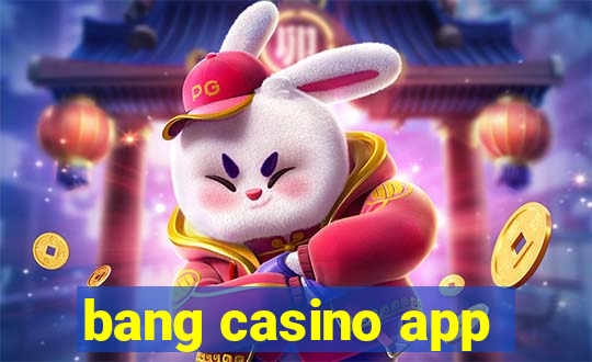 bang casino app