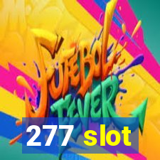 277 slot