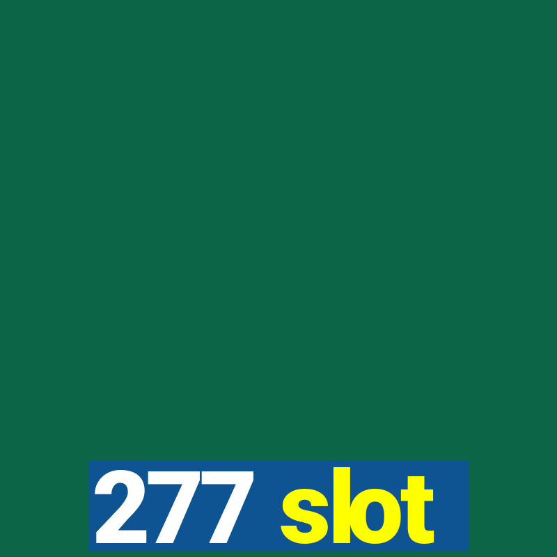 277 slot