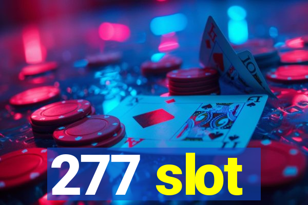 277 slot