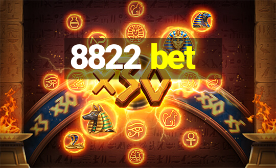 8822 bet