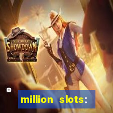 million slots: jackpot slots