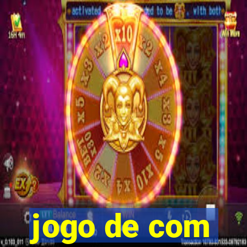 jogo de com