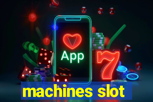 machines slot