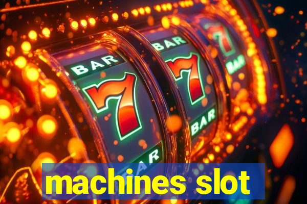 machines slot