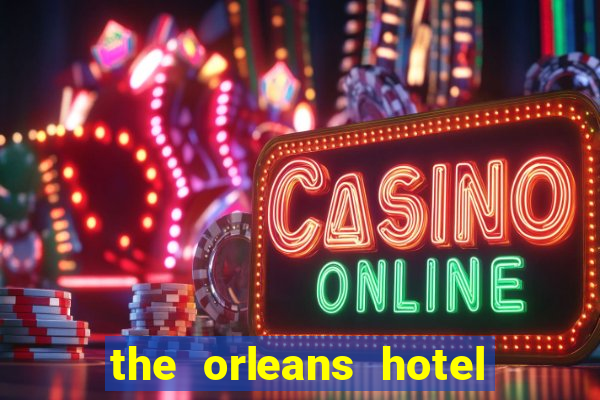 the orleans hotel and casino