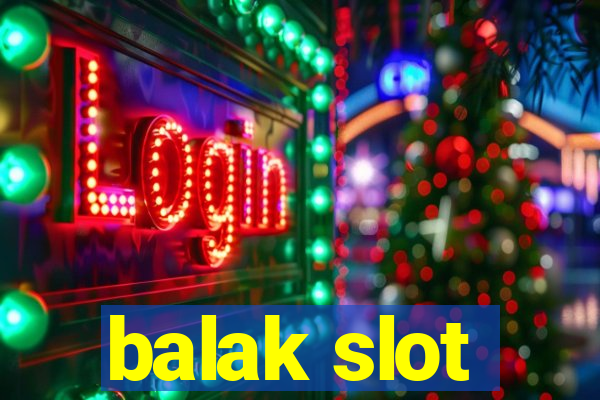 balak slot